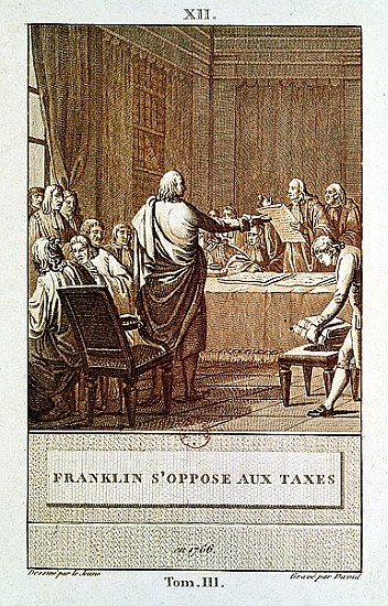 Benjamin Franklin Presenting his Opposition to the Taxes in 1766; engraved by David von Le Jeune