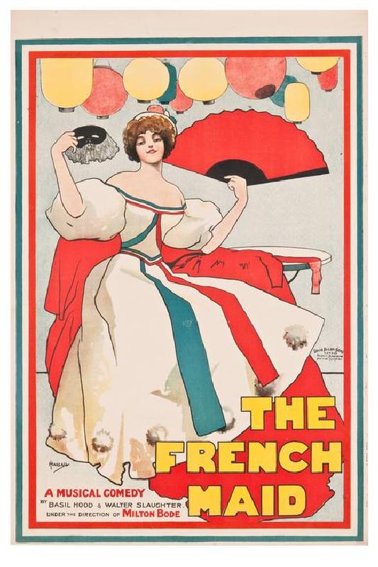 The French Maid. A musical comedy by Basil Hood and Walter Slaughter von John Hassall