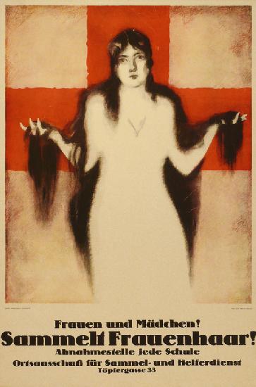 Frauen und Mädchen! Sammelt Frauenhaar! 1918