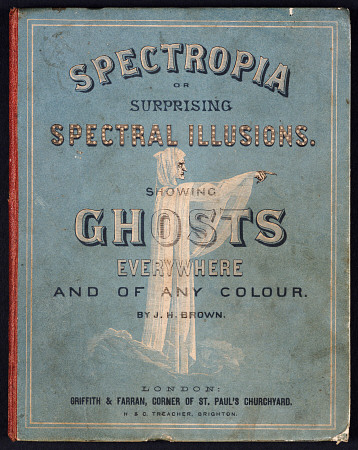 Spectropia; Or, Surprising Spectral Illusions von 