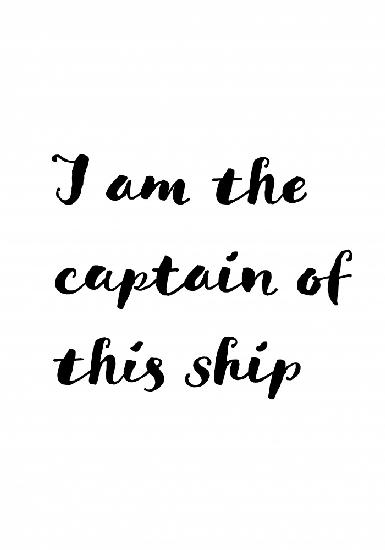 Ich bin der Kapitän dieses Schiffes