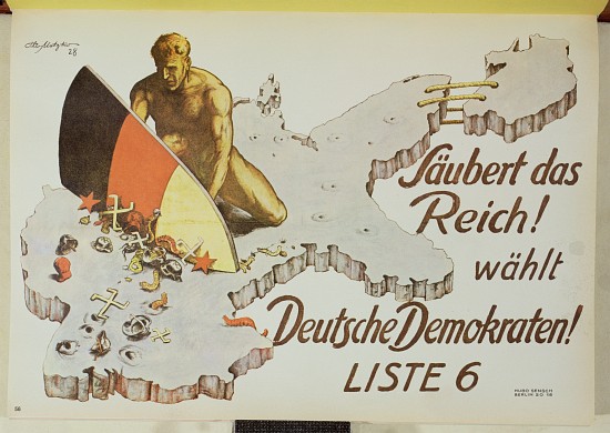 Poster urging voters to clean up the Reich by voting for the German Democrats, Saubert das Reich, wa von Theo Matejko