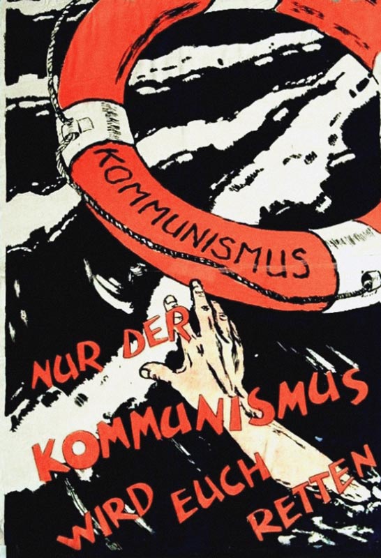 Nur der Kommunismus wird euch retten. Propagandaplakat der KPD von Unbekannter Künstler