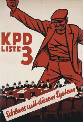 Schluss mit diesem System. Wahlplakat der KPD 1932